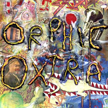 Orphic Oxtra -  Orphic Oxtra