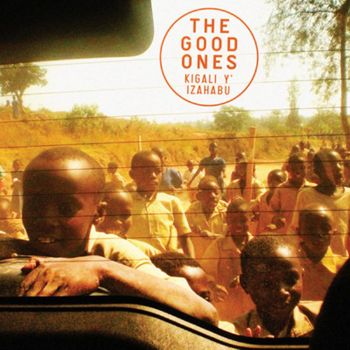 The Good Ones - Kigali y' izahabu