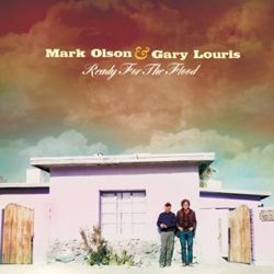 Mark Olson & Gary Louris - Ready For The Flood