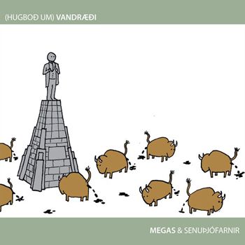 Megas og Senujfarnir - Hugbo um vandri