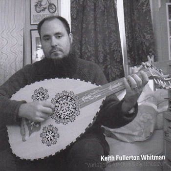 Keith Fullerton Whitman - Variations for Oud and Synthesizer