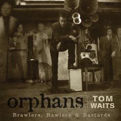Tom Waits -- Orphans