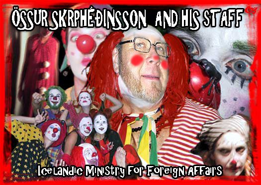 Ossur Skarphedinsson and his clowns