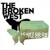 The Broken West - I Can't Go On, I'll Go On