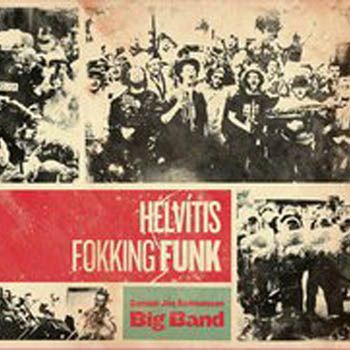 Samel Jn Samelsson Big Band - Helvtis fokking funk